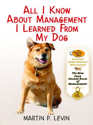 cover image of All I Know About Management I Learned From My Dog